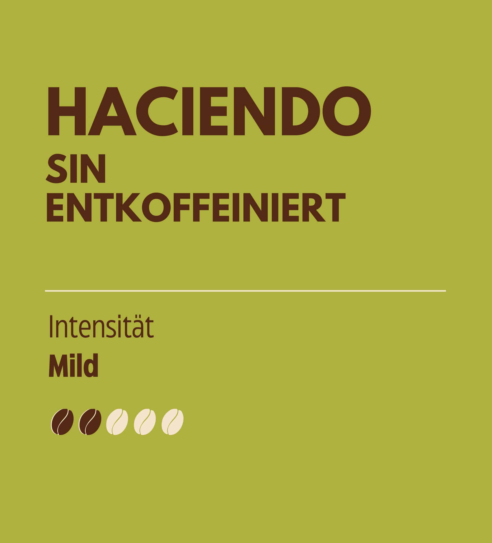 Kaffeesorte Haciendo Sin entkoffeiniert